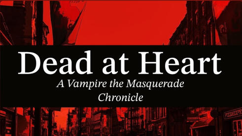 Photograph of a street in Cardiff rendered in red tones. Text reads Haus of Dreams presents... Dead at Heart: A Vampire the Masquerade Chronicle